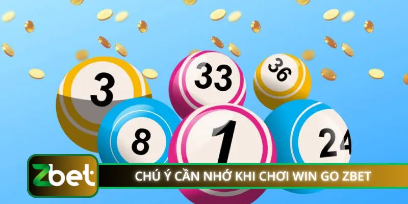 Chú ý cần nhớ khi chơi win go ZBET 
